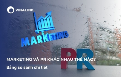 Marketing và PR khác nhau thế nào? Bảng so sánh chi tiết